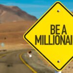 Be a millionaire